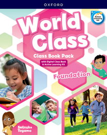 OXFORD UNIVERSITY PRESS, WORLD CLASS FOUNDATION COURSEBOOK 2023 - OXFORD UNIVERSITY PRESS