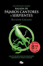 DEBOLSILLO Los Juegos del Hambre 4 - Balada de pájaros cantores y serpientes (edición limitada · Verano), Suzanne Collins - DEBOLSILLO