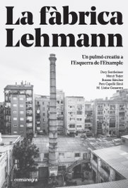 La fábrica Lehmann, Dory Sontheimer Hildebruner - COMANEGRA