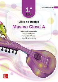 MC GRAW HILL INTERAMERICANA, MUSICA EJER 1ESO CLAVE A VAL - ANT/(22).CUADERNO MUSICA (CLAVE A) 1ºESO *VALENCIA CASTELLA