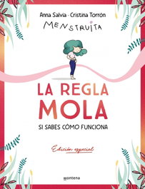 Montena, La regla mola (si sabes cómo funciona). Edición premium con contenido exclusivo - Torron (Menstruita), Cristina/Salvia, An