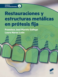 RESTAURACIONES Y ESTRUCTURAS METALICAS EN PROTESIS FIJA, VV.AA. - SINTESIS EDITORIAL