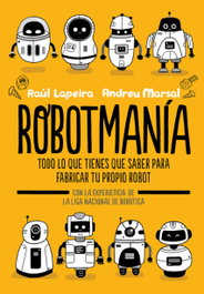ROBOTMANÍA, Raul Lapeira; Andreu Marsal - B DE BLOK