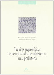 13.Técnicas arqueológicas sobre actividades de subsistencia en la Prehistoria, Colomer/Montón/Piqué - ARCO-LIBROS