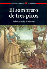 El Sombrero De Tres Picos. Auxiliar Alumno, Pedro Antonio Alarcón; Agustín Sánchez Aguilar - VICENS VIVES