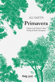 Primavera, Ali Smith - RAIG VERD EDITORIAL