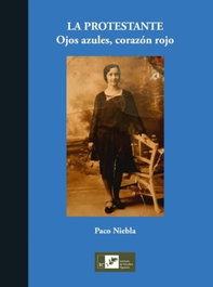 Protestante:ojos azules, corazon rojo, Paco Niebla - INSTITUTO ESTUDIOS VIGUESES