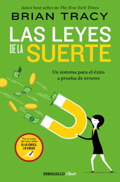 DEBOLSILLO, Las leyes de la suerte - Brian Tracy