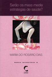 Serao os Mass Media Estrategas de Saúde?, Maria do Rosário Dias - CLIMEPSI EDITORES