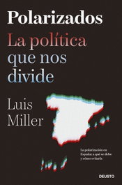 Polarizados, Luis Miller - DEUSTO