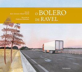 O bolero de Ravel, José Antonio Abad - KALANDRAKA