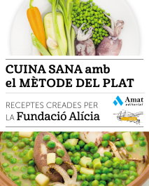 CUINA SANA AMB EL METODE DEL PLAT, Fundacio Alicia - AMAT EDITORIAL