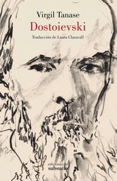 Dostoievski (Ensayo), Virgil Tanase - EDICIONES DEL SUBSUELO