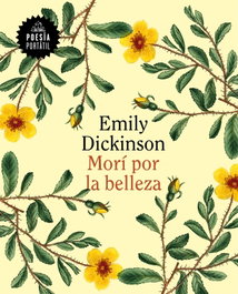 Morí por la belleza, Emily Dickinson - RANDOM HOUSE