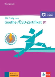 KLETT Mit Erfolg zum Goethe-/ÖSD-Zertifikat B1 libro de ejercicios