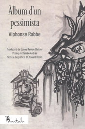Àlbum d'un pessimista, Alphonse Rabbe - AVANTSALA