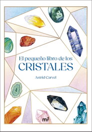 El pequeño libro de los cristales, Astrid Carvel - MARTINEZ ROCA