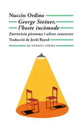George Steiner, l'hoste incòmode, Nuccio Ordine - QUADERNS CREMA
