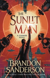 THE SUNLIT MAN, Brandon Sanderson - Orion Publishing Group