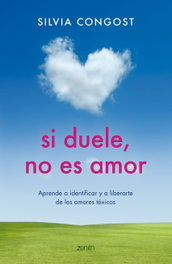 SI DUELE, NO ES AMOR, Silvia Congost Provensal - ZENITH