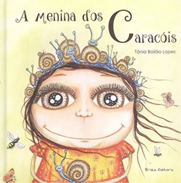 BRIZA EDITORA, A menina dos Caracóis, Tania Bailão Lopes - BRIZA EDITORA