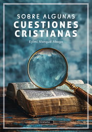 Sobre algunas cuestiones cristianas, Eyimi Mangué Abogo - BABIDI-BU