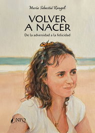 Volver a nacer, María Sebastiá Rangel - NPQ Editores