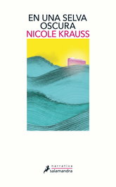 EN UNA SELVA OSCURA, Nicole Krauss - SALAMANDRA