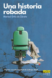 UNA HISTORIA ROBADA, Marisol Ortiz de Zárate - EDITORIAL EXTRAVERTIDA