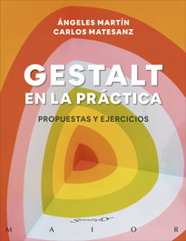 Gestalt en la práctica. Propuestas y ejercicios, Ángeles Martín González y Carlos Matesanz Pimentel - DESCLEE DE BROUWER