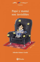 BRUÑO Papá y mamá son invisibles, Alfredo Gómez-Cerdá - Altamar