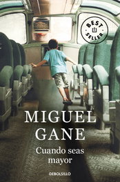DEBOLSILLO, Cuando seas mayor, Miguel Gane