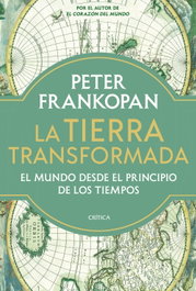 La Tierra transformada, Peter Frankopan - CRITICA