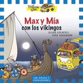 Max y Mía con los vikingos, Vita Dickinson; Roser Calafell - LA GALERA