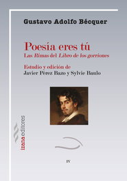 Poesia eres tú, Gustavo Adolfo Bécquer - IZANA EDITORES