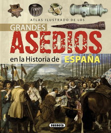 SUSAETA EDICIONES, Atlas ilustrado de los grandes asedios en la historia de España, Rubén Sáez Abad