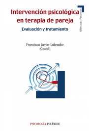 PIRAMIDE, Intervención psicológica en terapia de pareja, Labrador Encinas, Francisco Javier - PIRAMIDE
