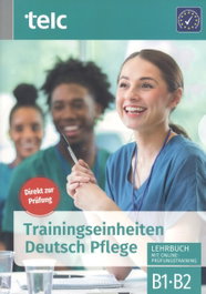 TELC, TRAININGSEINHEITEN DEUTSCH PFLEGE B1-B2 - VV.AA