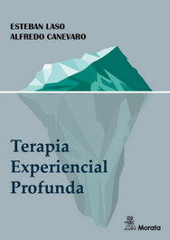 Terapia Experiencial Profunda, Esteban Laso y Alfredo Canevaro - MORATA EDITORIAL