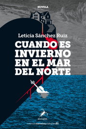 CUANDO ES INVIERNO EN EL MAR DEL NORTE, Leticia Sánchez Ruiz - Pez de Plata