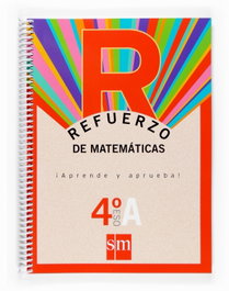 SM Refuerzo de matemáticas. ¡Aprende y aprueba! Opción A 4ºESO