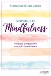 Descubrir el Mindfulness, Marta Isabel Díaz García - SHACKLETON BOOKS