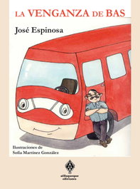 ALFAQUEQUE, La venganza de Bas - José Espinosa Martínez