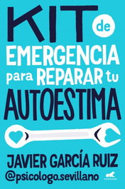 Vergara, Kit de emergencia para reparar tu autoestima, Javier Garcia Ruiz - Vergara