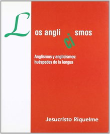 Los anglicismos, Jesucristo Riquelme - AGUACLARA