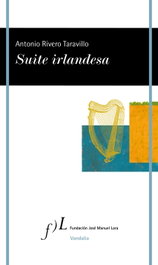 Suite irlandesa, Antonio Rivero Taravillo - FUNDACION JOSE MANUEL LARA
