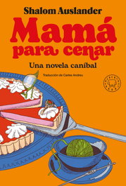 BLACKIE BOOKS Mamá para cenar, Shalom Auslander - BLACKIE BOOKS