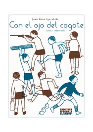 Con el ojo del cogote, Juan Kruz Igerabide - MODERNAS EL EMBUDO