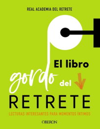 El libro gordo del retrete, Real Academia del Retrete - OBERON