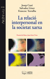 PAGES EDITORS, La relació interpersonal en la societat xarxa, F. Torraba, J. Cuní, S. Giner - PAGES EDITORS